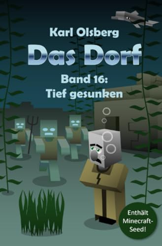 Das Dorf Band 16: Tief gesunken Das Dorf Band 16: Tief gesunken von epubli