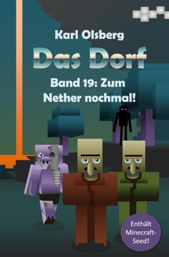 Das Dorf Band 19: Zum Nether nochmal!