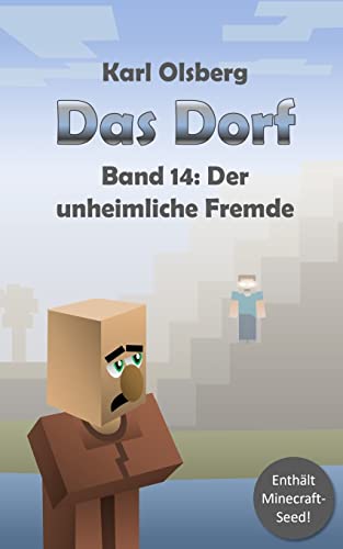 Das Dorf Band 14: Der unheimliche Fremde von CREATESPACE