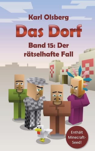 Das Dorf Band 15: Der rätselhafte Fall von CREATESPACE