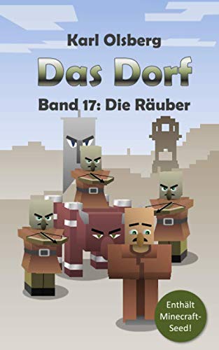 Das Dorf Band 17: Die Räuber von Independently published