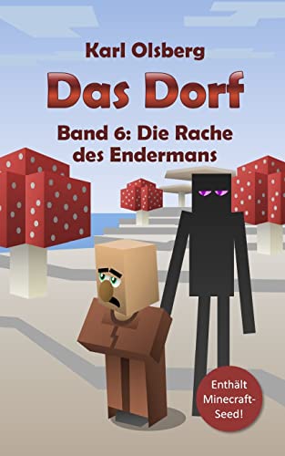 Das Dorf Band 6: Die Rache des Endermans von CREATESPACE