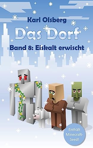 Das Dorf Band 8: Eiskalt erwischt Das Dorf Band 8: Eiskalt erwischt von CREATESPACE