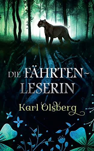 Die Fährtenleserin Die Fährtenleserin von CREATESPACE
