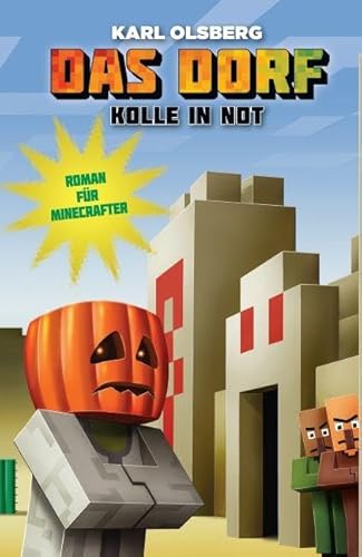 Kolle in Not - Roman für Minecrafter: Das Dorf 2