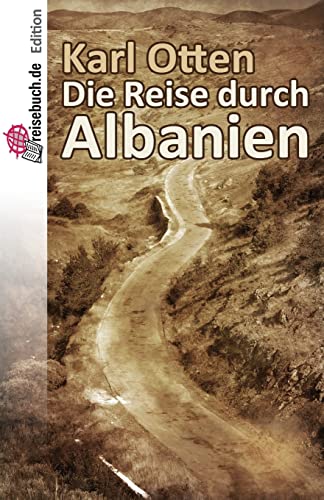 Die Reise durch Albanien von CREATESPACE