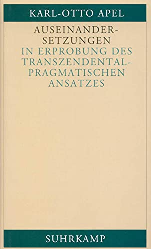 Auseinandersetzungen in Erprobung des transzendentalpragmatischen Ansatzes von Suhrkamp Verlag AG