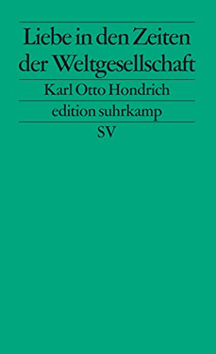 Liebe in Zeiten der Weltgesellschaft (edition suhrkamp)