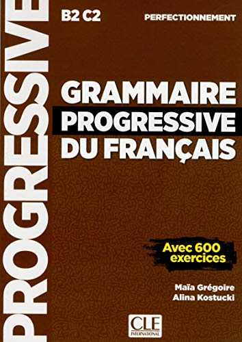 Grammaire progressive du Francais Perfect B2-C2: Niveau perfectionnemen