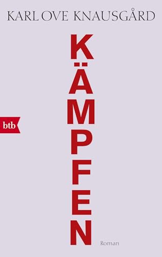 Kämpfen: Roman (Das autobiographische Projekt, Band 6) von btb Taschenbuch