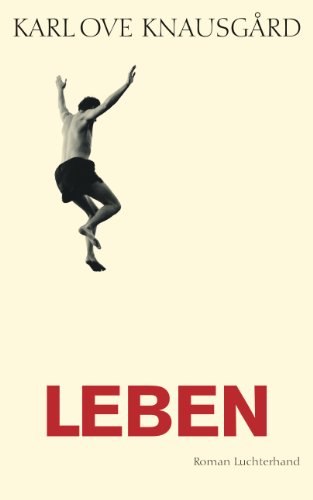 Leben: Roman (Das autobiographische Projekt, Band 4)