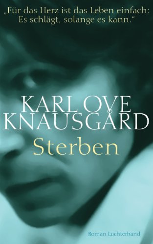 Sterben: Roman (Das autobiographische Projekt, Band 1)