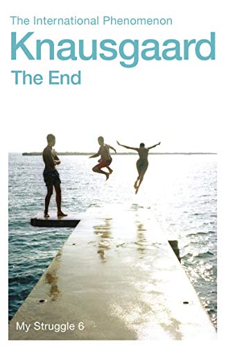 The End: My Struggle Book 6 (My Struggle, 6) von Vintage
