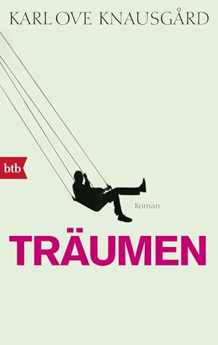 Träumen: Roman (Das autobiographische Projekt, Band 5) von btb Taschenbuch