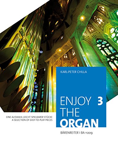 Enjoy the organ 3. Eine Auswahl leicht spielbarer Stücke Enjoy the organ 3. Eine Auswahl leicht spielbarer Stücke