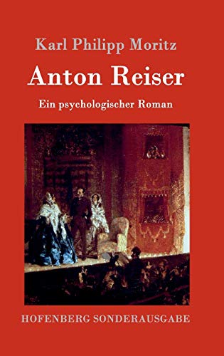 Anton Reiser: Ein psychologischer Roman