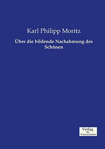 Über die bildende Nachahmung des Schönen Über die bildende Nachahmung des Schönen von Vero Verlag