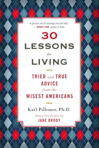 30 Lessons for Living: Tried and True Advice from the Wisest Americans von Avery