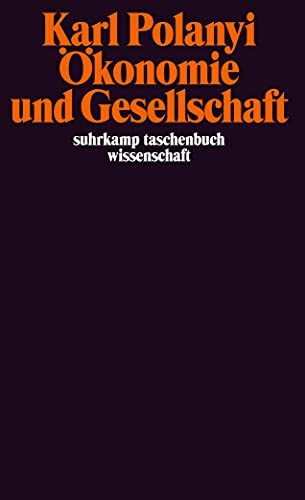 Ökonomie und Gesellschaft: Mit einer Einleitung von S.C. Humphreys. Übersetzt von Heinrich Jelinek (suhrkamp taschenbuch wissenschaft) von Suhrkamp Verlag AG