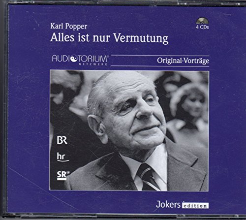 Karl Popper: Alles ist nur Vermutung ( 6 Vorträge und Gespräche aus den Jahren 1974-1992 ), 4 CDs