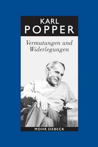 Gesammelte Werke in deutscher Sprache: Band 10: Vermutungen und Widerlegungen. Das Wachstum der wissenschaftlichen Erkenntnis (Karl R. Popper-Gesammelte Werke, Band 10)