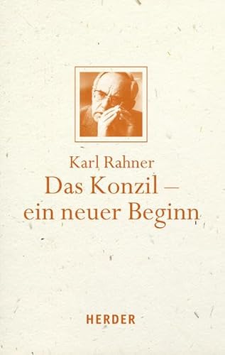 Das Konzil - ein neuer Beginn: Mit einer Hinführung von Karl Kardinal Lehmann Das Konzil - ein neuer Beginn: Mit einer Hinführung von Karl Kardinal Lehmann