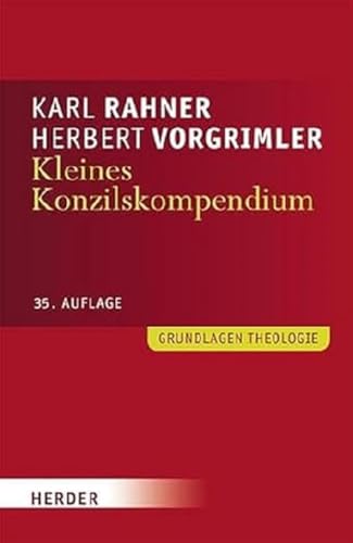 Kleines Konzilskompendium: Sämtliche Texte des Zweiten Vatikanischen Konzils: Sämtliche Texte des Zweiten Vatikanischen Konzils. Allgemeine Einleitung ... Sachregister (Grundlagen Theologie) von Herder Verlag GmbH