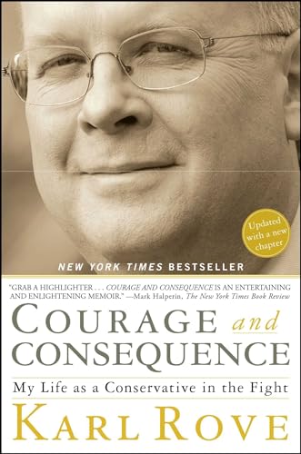 Courage and Consequence: My Life as a Conservative in the Fight von Threshold Editions