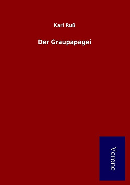Der Graupapagei von Salzwasser-Verlag