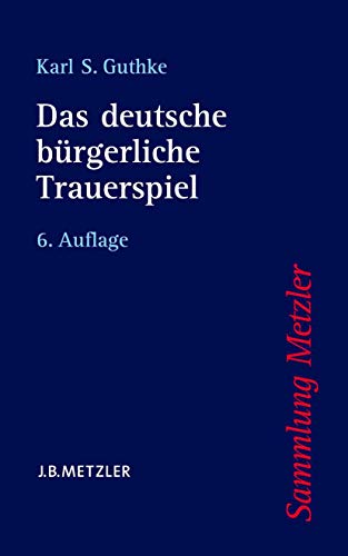 Das deutsche bürgerliche Trauerspiel (Sammlung Metzler)