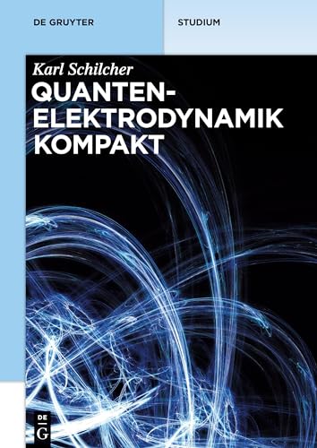 Quantenelektrodynamik kompakt (De Gruyter Studium)