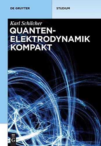 Quantenelektrodynamik kompakt (De Gruyter Studium)