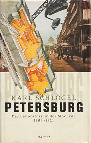 Petersburg: Das Laboratorium der Moderne 1909-1921