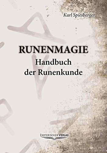 Runenmagie: Handbuch der Runenkunde von Esoterischer Verlag