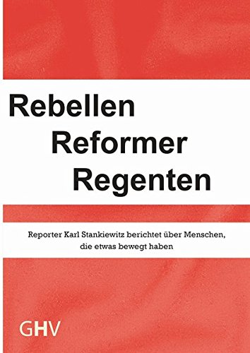Rebellen Reformer Regenten von Hess, Gerhard Verlag