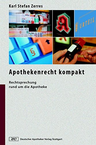 Apothekenrecht kompakt: Rechtsprechung rund um die Apotheke von Deutscher Apotheker Verlag
