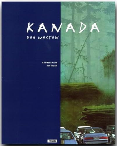 KANADA - Der Westen - Original LOOK-Stürtz-Großbildbandformat mit über 230 Farbabbildungen: Ein LOOK-Bildband