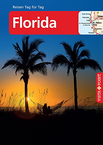 Florida - VISTA POINT Reiseführer Reisen Tag für Tag: Mit E-Magazin