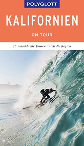 POLYGLOTT on tour Reiseführer Kalifornien: 15 individuelle Touren durch die Region POLYGLOTT on tour Reiseführer Kalifornien: 15 individuelle Touren durch die Region von Gräfe und Unzer