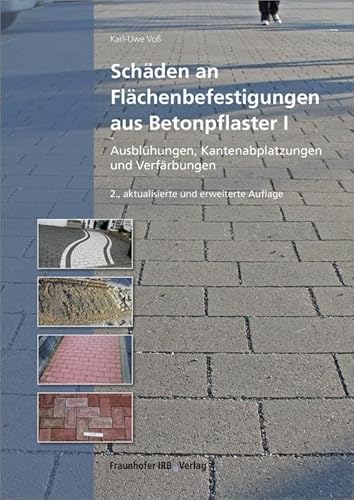 Schäden an Flächenbefestigungen aus Betonpflaster I.: Ausblühungen, Kantenabplatzungen und Verfärbungen.