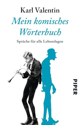 Mein komisches Wörterbuch: Sprüche für alle Lebenslagen Mein komisches Wörterbuch: Sprüche für alle Lebenslagen von PIPER