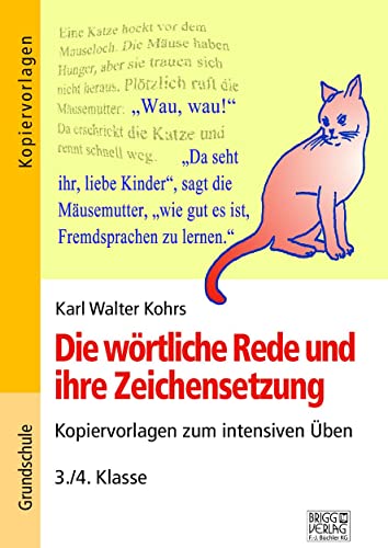 Die wörtliche Rede und ihre Zeichensetzung: Kopiervorlagen zum intensiven Üben – 3./4. Klasse