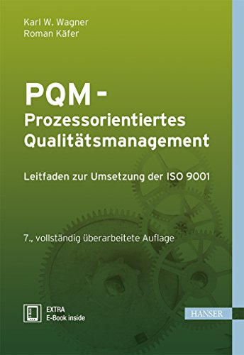 PQM - Prozessorientiertes Qualitätsmanagement: Leitfaden zur Umsetzung der ISO 9001 von Hanser Fachbuchverlag