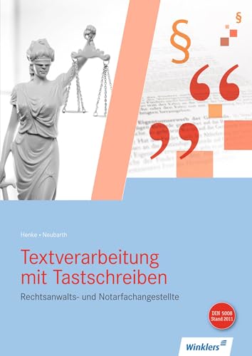 Rechtsanwalts- und Notarfachangestellte: Textverarbeitung mit Tastschreiben: Schülerband: Textverarbeitung mit Tastschreiben Schulbuch
