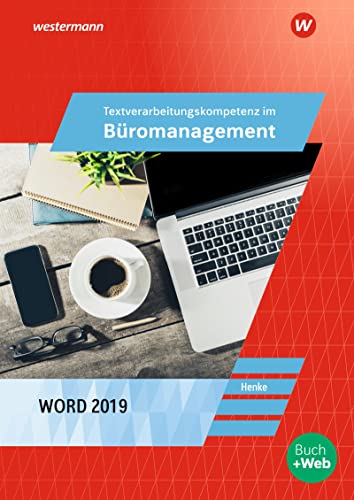 Textverarbeitungskompetenzen im Büromanagement mit Word 2019: Schulbuch (Textverarbeitungskompetenz im Büromanagement) von Winklers Verlag