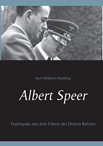 Albert Speer: Teufelspakt mit dem Führer des Dritten Reiches von TWENTYSIX
