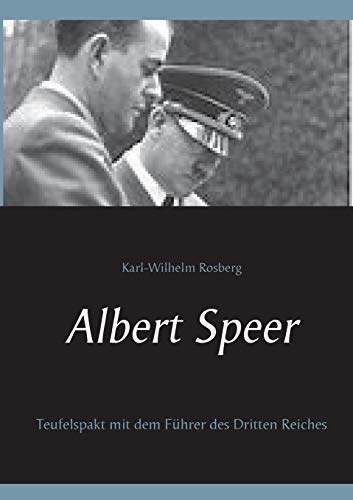 Albert Speer: Teufelspakt mit dem Führer des Dritten Reiches