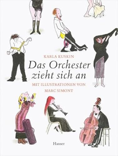 Das Orchester zieht sich an: Mit Illustrationen von Marc Simont von HANSER FACHBUCHVERLAG