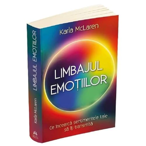 Limbajul Emotiilor. Ce Incearca Sentimentele Tale Sa Iti Transmita Limbajul Emotiilor. Ce Incearca Sentimentele Tale Sa Iti Transmita von Herald