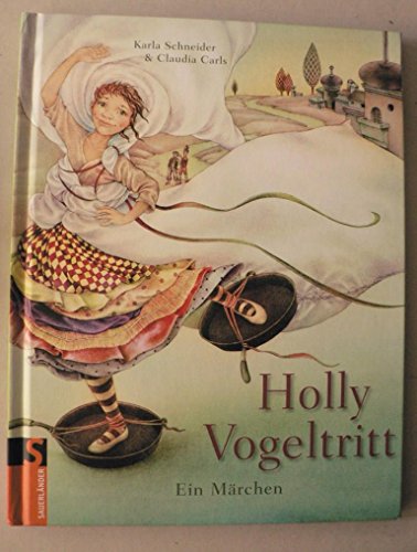 Holly Vogeltritt: Ein Märchen